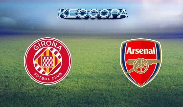 Soi kèo trận đấu giữa đấu Girona vs Arsenal 30/01/2025